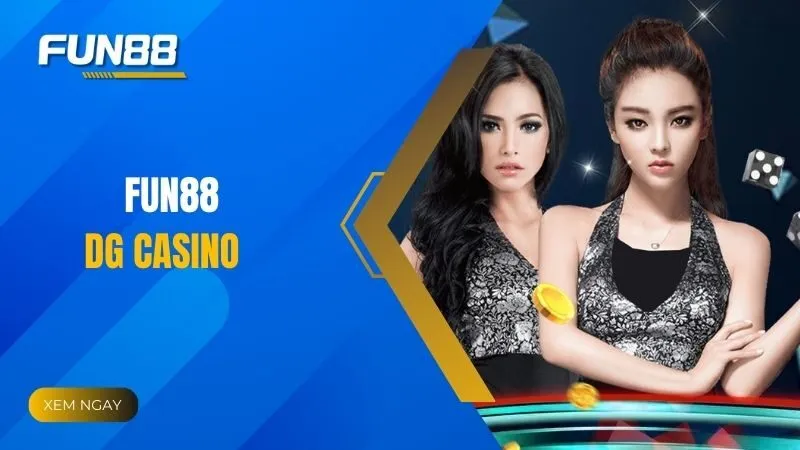 Cập nhật thông tin tổng quan về DG Casino
