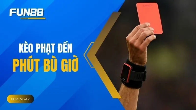 Kèo phạt đến phút bù giờ: Cách nhà cái thiết lập và vận hành