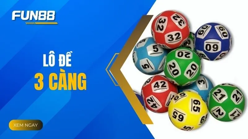 Lô Đề 3 Càng - Bí kíp đánh 3 càng chuẩn xác mỗi ngày cho tân thủ