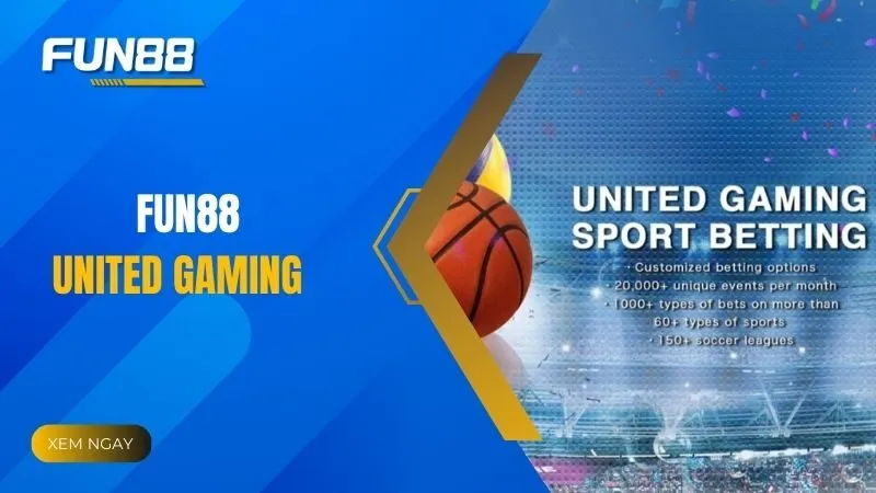 United Gaming Fun88 có gì hấp dẫn?