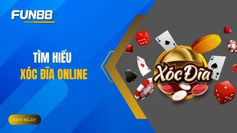 Xóc Đĩa online có gì thú vị?